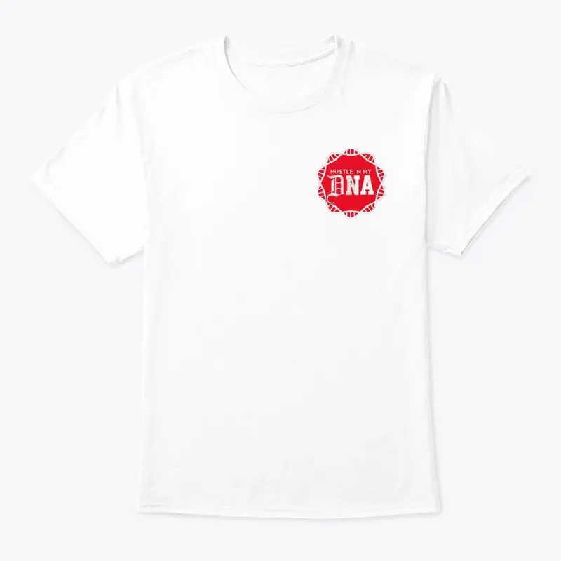 Hustle In my DNA white Tee Small logo