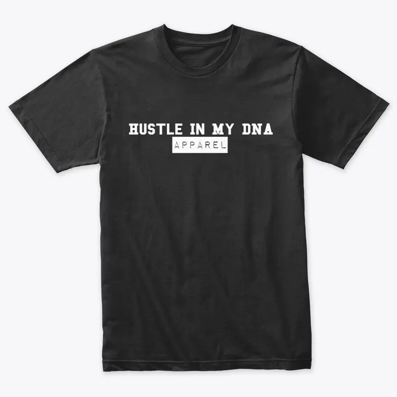 Hu$tle In My DNA tee